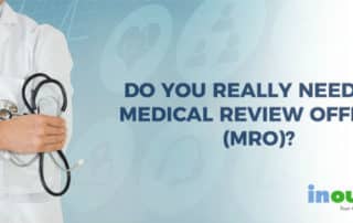 Do You Really Need a Medical Review Officer (MRO) - InOut Labs