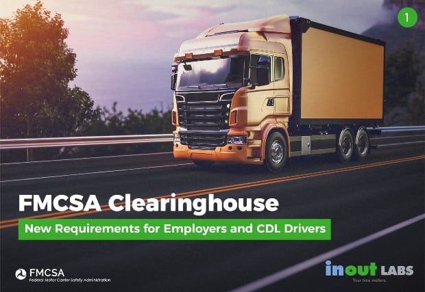 FMCSA Clearinghouse - New Requirements for Employers and CDL Drivers